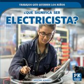 book ¿Qué significa ser electricista? (What's It Really Like to Be an Electrician?)