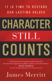 book Character Still Counts: It Is Time to Restore Our Lasting Values