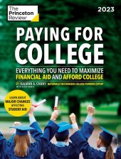 book Paying for College, 2023: Everything You Need to Maximize Financial Aid and Afford College