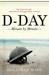 book D-Day: Minute by Minute