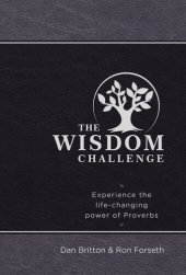 book The Wisdom Challenge: Experience the Life-Changing Power of Proverbs