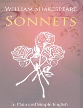 book The Sonnets of William Shakespeare in Plain and Simple English