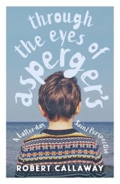 book Through the Eyes of Asperger's: A Latter-day Saint Perspective