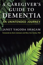 book A Caregiver's Guide to Dementia: An Unintended Journey