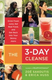 book The 3-Day Cleanse: Your BluePrint for Fresh Juice, Real Food, and a Total Body Reset