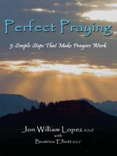 book Perfect Praying: 5 Simple Steps That Make Prayers Work