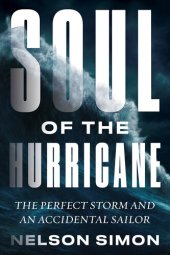 book Soul of the Hurricane: The Perfect Storm and an Accidental Sailor