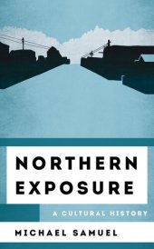 book Northern Exposure: A Cultural History