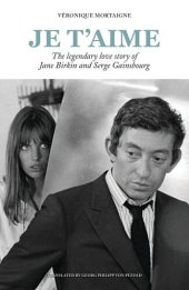 book Je t'aime: The legendary love story of Jane Birkin and Serge Gainsbourg