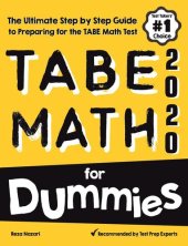 book TABE Math for Dummies: The Ultimate Step by Step Guide to Preparing for the TABE 11 & 12 Math Level D Test