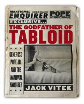 book The Godfather of Tabloid: Generoso Pope Jr. and the National Enquirer