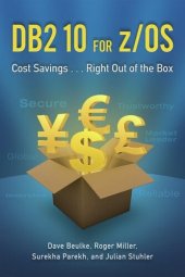 book DB2 10 for z/OS: Cost Savings . . . Right Out of the Box