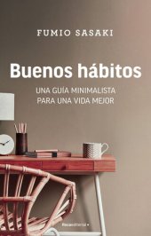 book Buenos hábitos: Una guía minimalista para una vida mejor