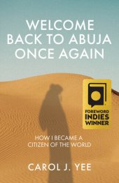 book Welcome Back to Abuja Once Again: How I Became a Citizen of the World