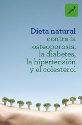 book Dieta natural contra la osteoporosis, la diabetes, la hipertensión y el colesterol