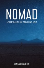 book Nomad: A Spirituality for Traveling Light