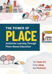 book The Power of Place: Authentic Learning Through Place-Based Education