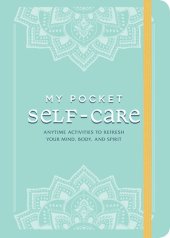 book My Pocket Self-Care: Anytime Activities to Refresh Your Mind, Body, and Spirit