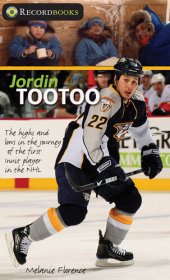 book Jordin Tootoo: The Highs and Lows in the Journey of the First Inuk to Play in the NHL