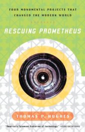 book Rescuing Prometheus Four Monumental Projects that Changed Our World