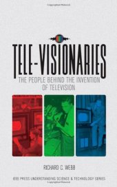 book Tele-Visionaries: The People Behind the Invention of Television 