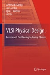 book VLSI Physical Design: From Graph Partitioning to Timing Closure