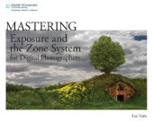 book Mastering Exposure and the Zone System for Digital Photographers