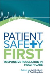 book Patient Safety First: Responsive Regulation in Health Care