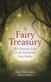 book A Fairy Treasury: The Ultimate Guide to the Enchanted Fairy Realm