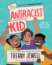 book The Antiracist Kid: A Book About Identity, Justice, and Activism