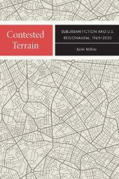 book Contested Terrain: Suburban Fiction and U.S. Regionalism, 1945-2020