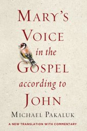 book Mary's Voice in the Gospel According to John: A New Translation with Commentary