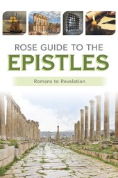 book Rose Guide to the Epistles: Charts and Overviews from Romans to Revelation