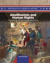 book Abolitionists and Human Rights: Fighting for Emancipation