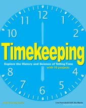 book Timekeeping: Explore the History and Science of Telling Time with 15 Projects