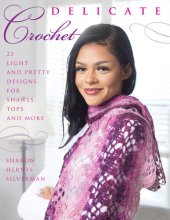 book Delicate Crochet: 23 Light and Pretty Designs for Shawls, Tops and More