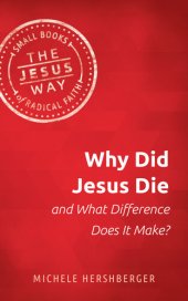 book Why Did Jesus Die and What Difference Does it Make?