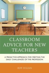 book Classroom Advice for New Teachers: A Proactive Approach for Meeting the Daily Challenges of the Profession