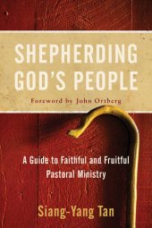 book Shepherding God's People: A Guide to Faithful and Fruitful Pastoral Ministry