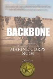 book Backbone: History, Traditions, and Leadership Lessons of Marine Corps NCOs