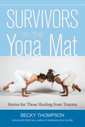 book Survivors on the Yoga Mat: Stories for Those Healing from Trauma