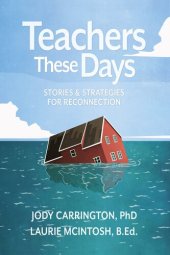 book Teachers These Days: Stories and Strategies for Reconnection