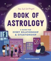 book The Just Girl Project Book of Astrology: A Guide for Every Relationship and Situationship