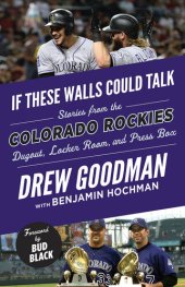 book Colorado Rockies: Stories from the Colorado Rockies Dugout, Locker Room, and Press Box