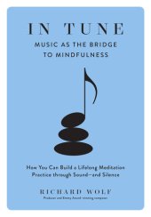 book In Tune: Music as the Bridge to Mindfulness