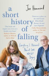 book A Short History of Falling: Everything I Observed about Love whilst Dying