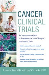 book Cancer Clinical Trials: A Commonsense Guide to Experimental Cancer Therapies and Clinical Trials