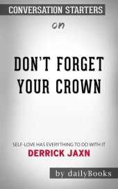 book Don't Forget Your Crown--Self-Love Has Everything to Do with It. by Derrick Jaxn | Conversation Starters