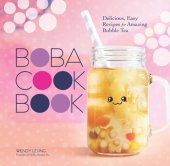 book The Boba Cookbook: Delicious, Easy Recipes for Amazing Bubble Tea