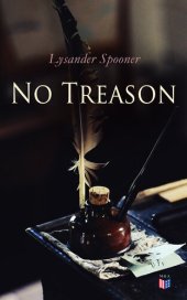 book No Treason: Complete Edition: No. 1, No. 2: "The Constitution" & No. 6: "The Constitution of no